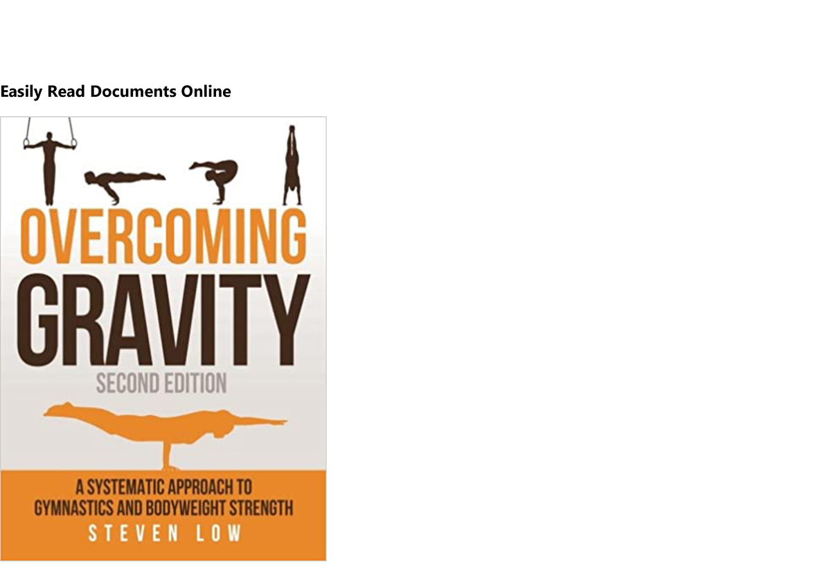 Overcoming Gravity A Systematic Approach To Gymnastics And Bodyweight ...