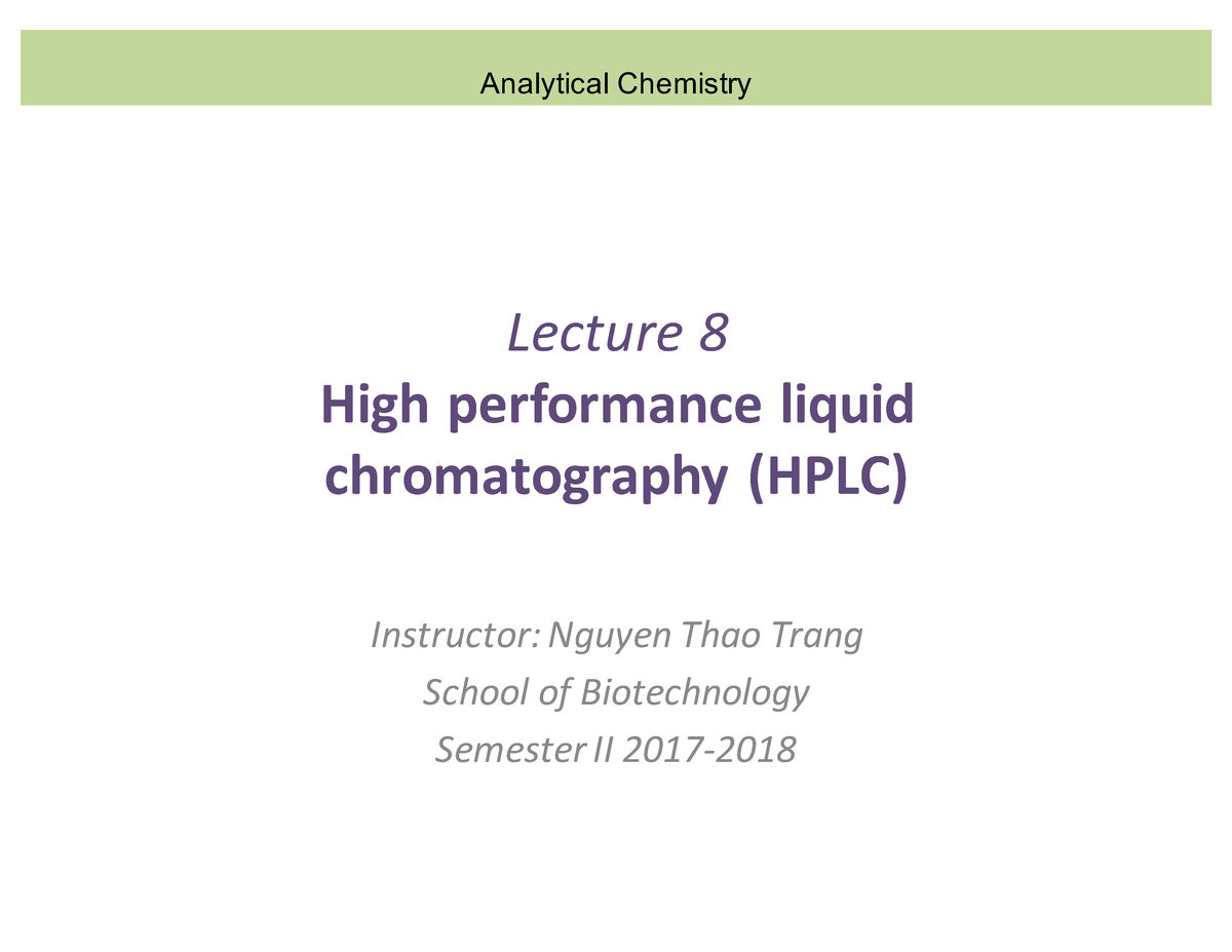 Lecture 8-HPLC - Lecture 8 High Performance Liquid Chromatography (HPLC ...