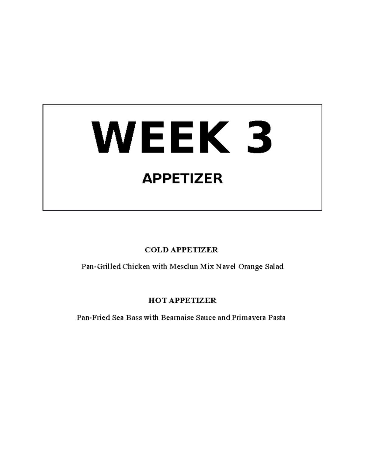 WEEK 3 Appetizer - this is the menu of my course - WEEK 3 APPETIZER ...