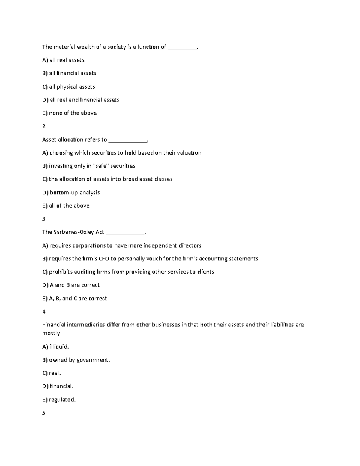 The material wealth of a society is a function of A) all real assets