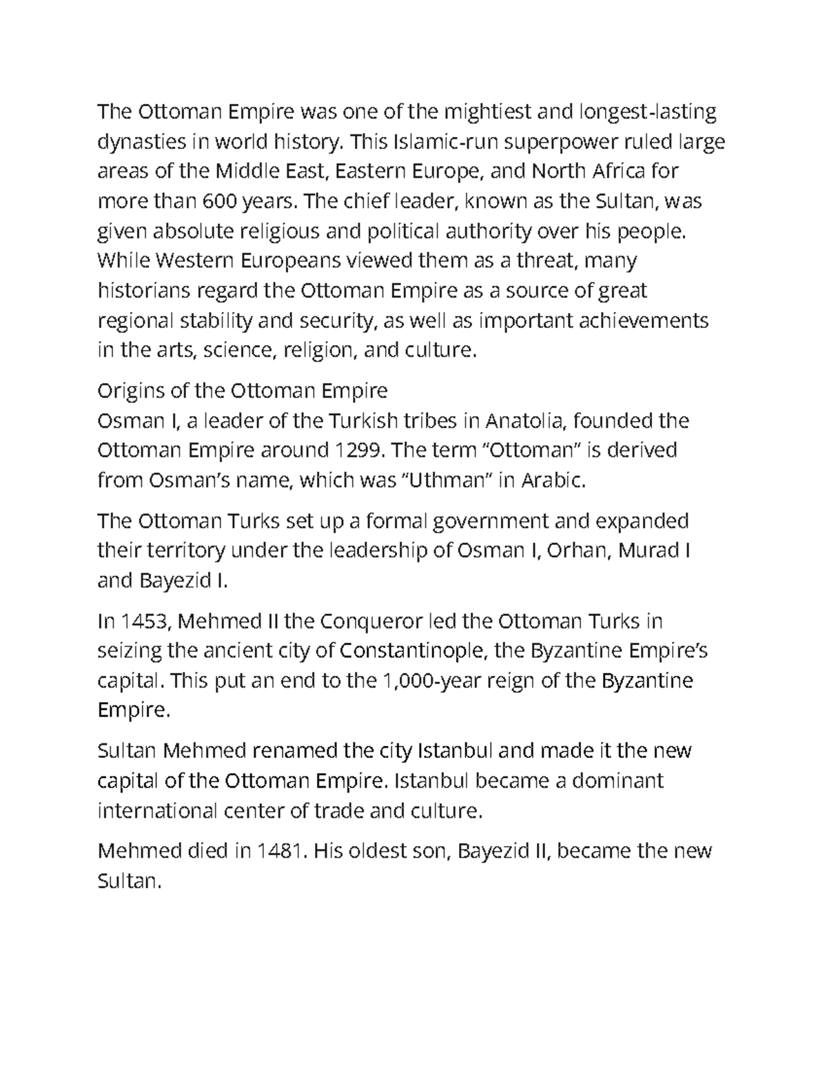 Ottoman Empire Notes The Ottoman Empire was one of the mightiest and