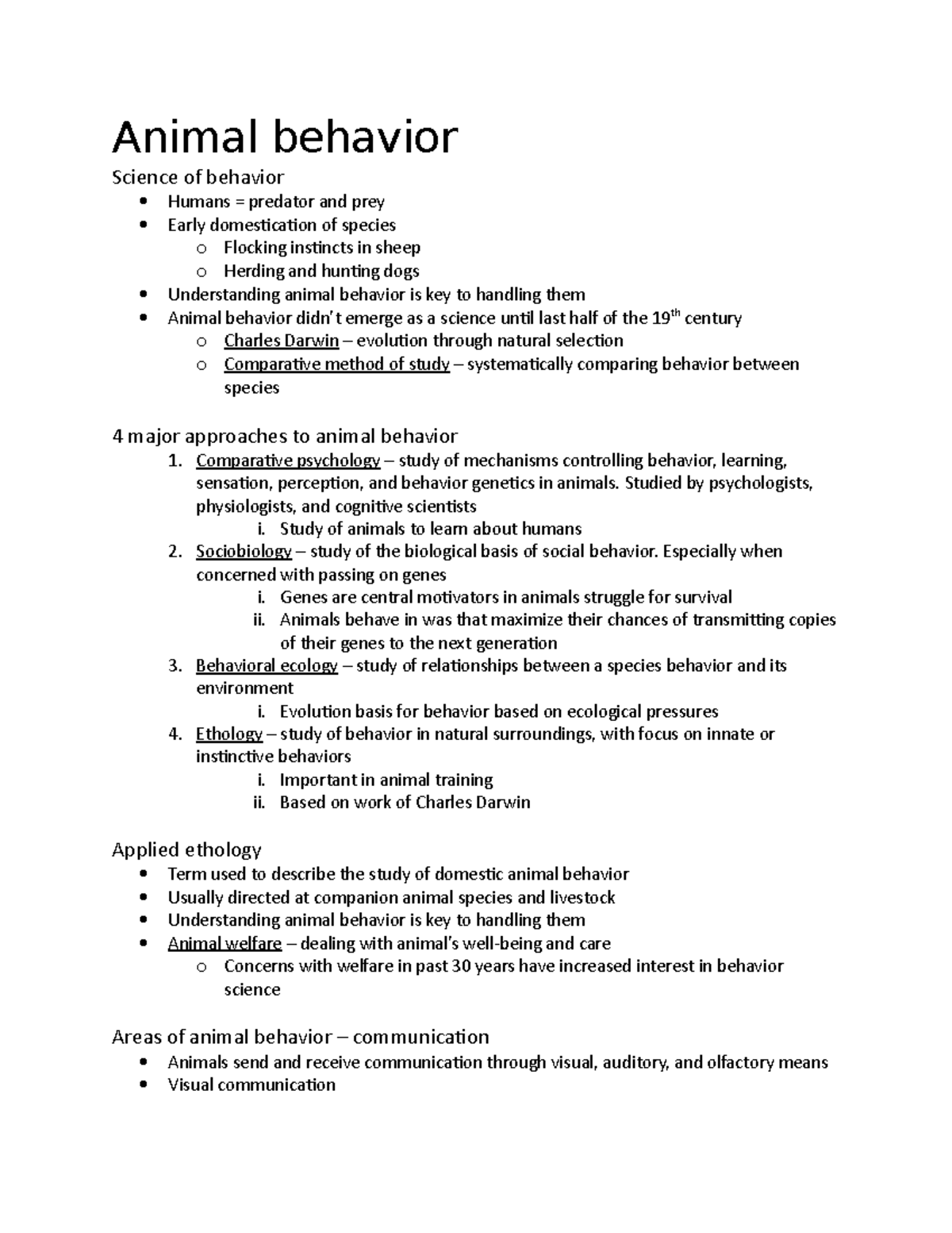 Animal behavior Studied by psychologists, physiologists, and