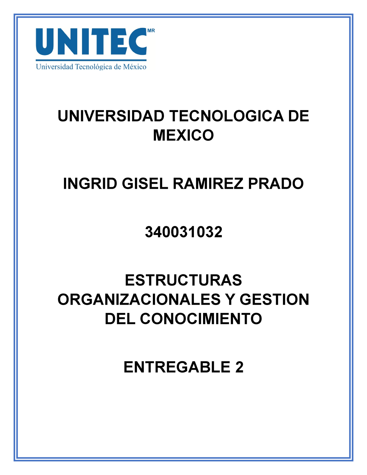 Estructuras Entregable 2 - UNIVERSIDAD TECNOLOGICA DE MEXICO INGRID ...