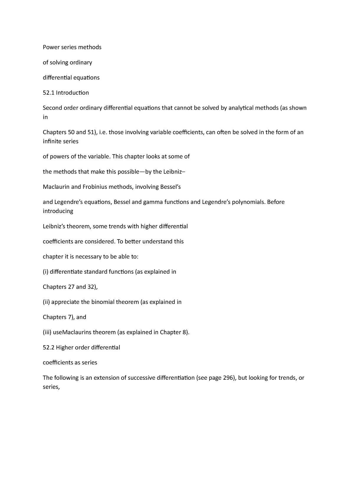 Power series methods - those involving variable coefficients, can often ...