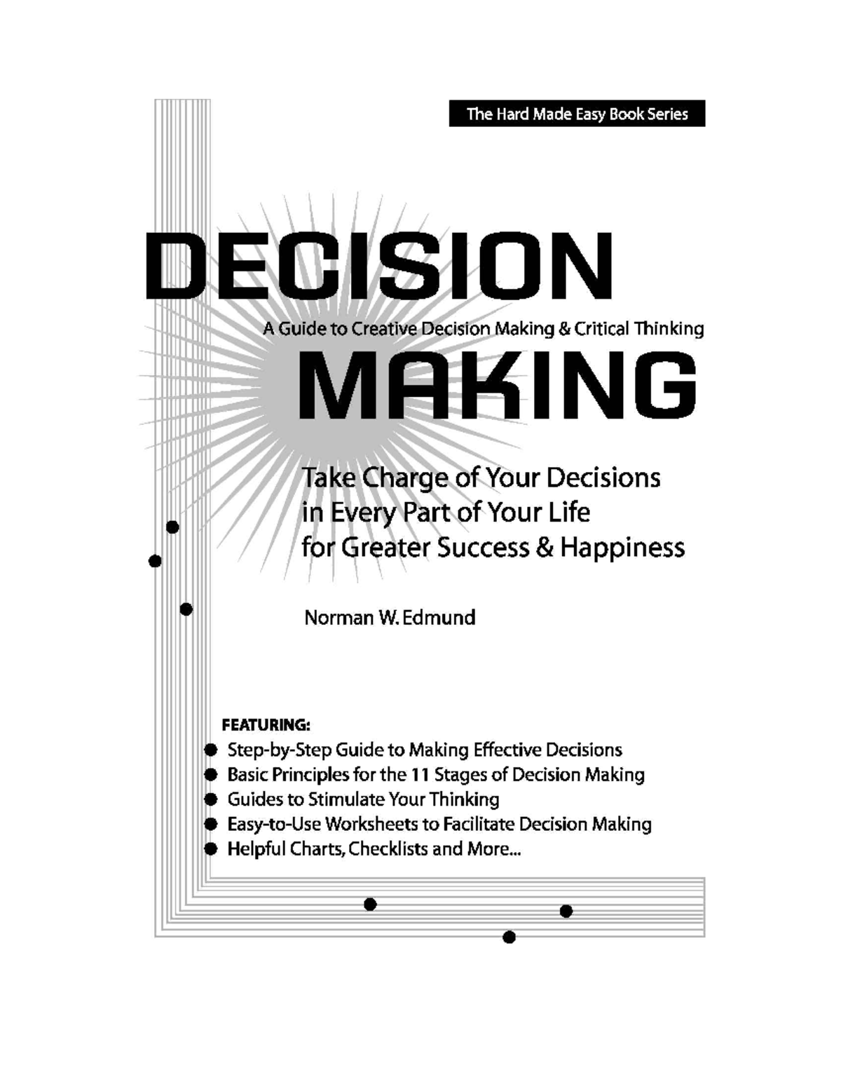 Decison Making - The Importance of and the Need for Complete Problem ...