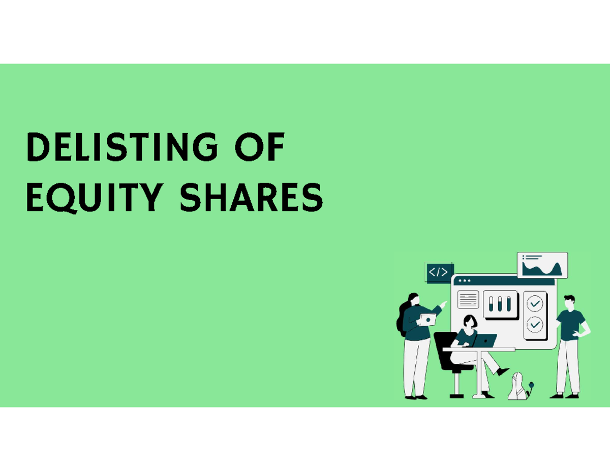 Delisting Of Equity Shares Part 2 Notes - DELISTING OF EQUITY SHARES ...