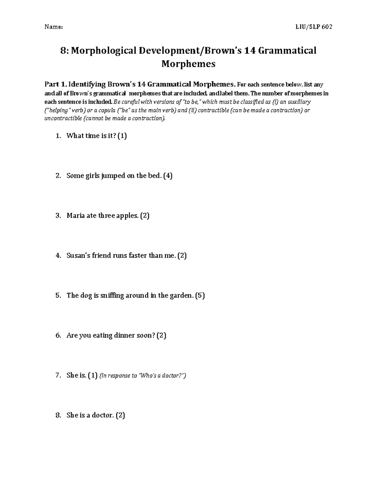 8 Browns 14 Outline of brown's morphemes worksheet Name LIU/SLP