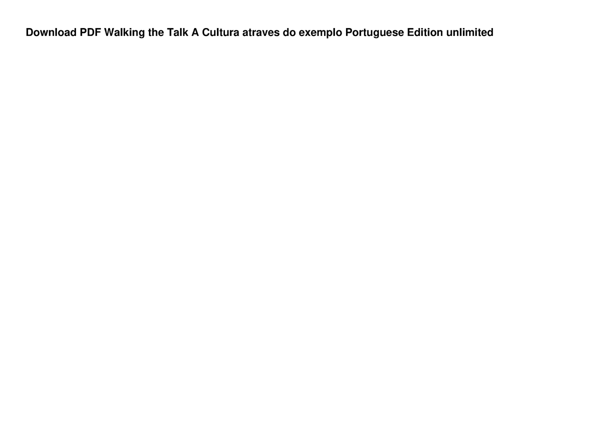 Walking The Talk - A Cultura Através Do Exemplo Pdf