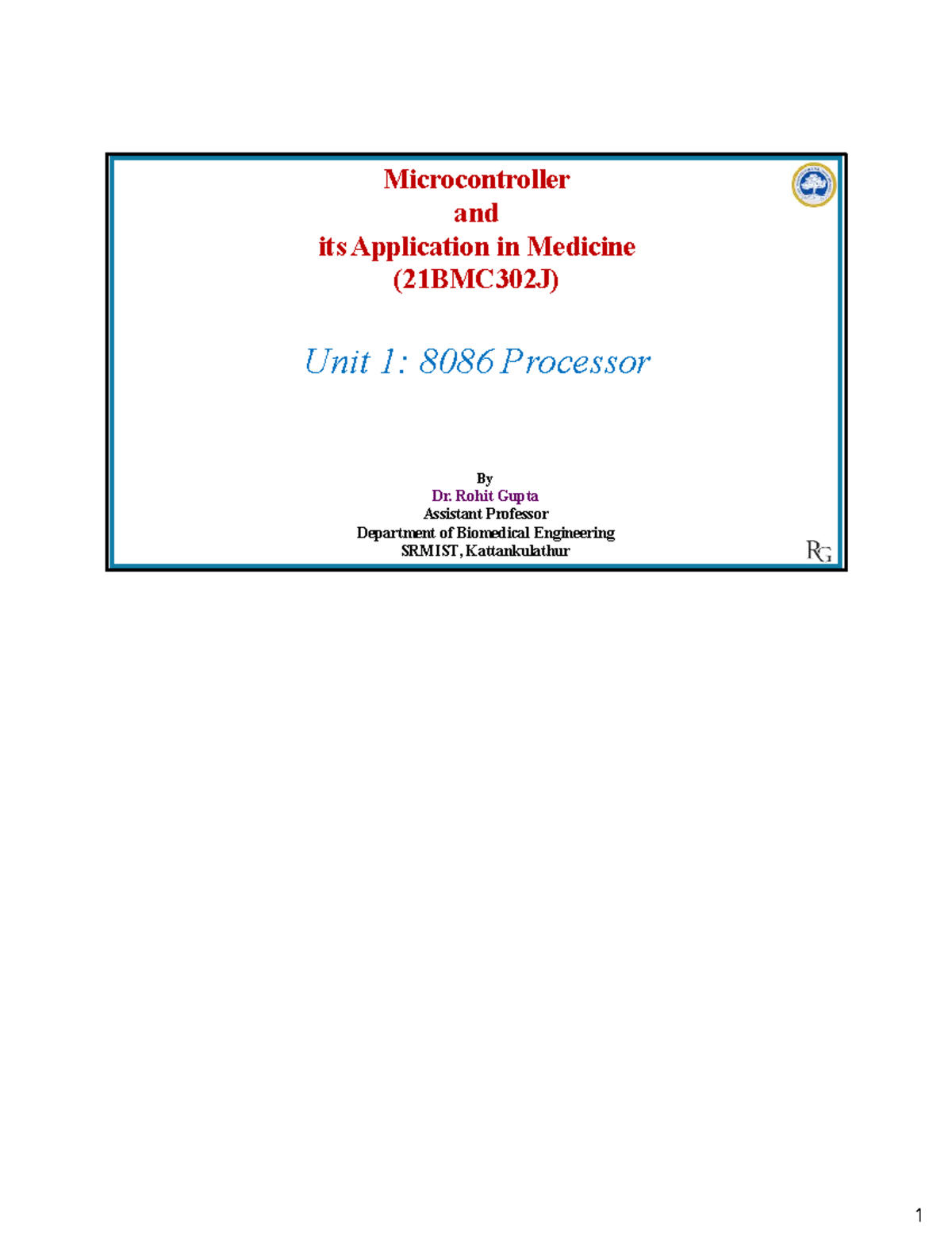 U1L1 - most important for biomedical engineering SRM - Unit 1: 8086 ...