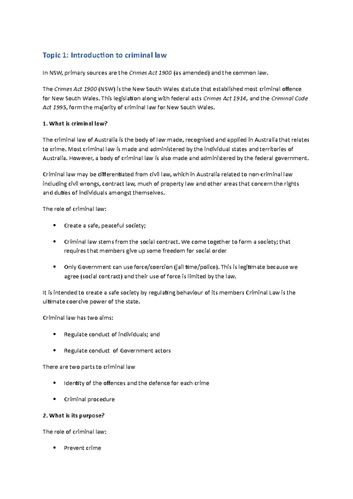 Introduction to criminal law The Crimes Act 1900 (NSW) is the New South Wales statute that