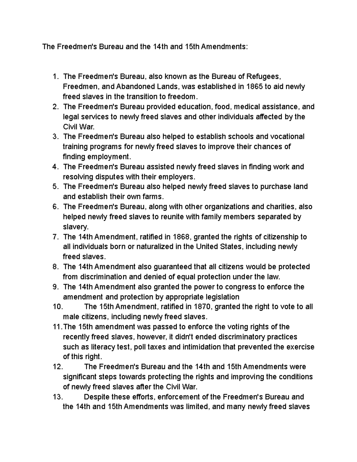 The Freedmen's Bureau and the 14th and 15th Amendments The Freedmen's Bureau provided