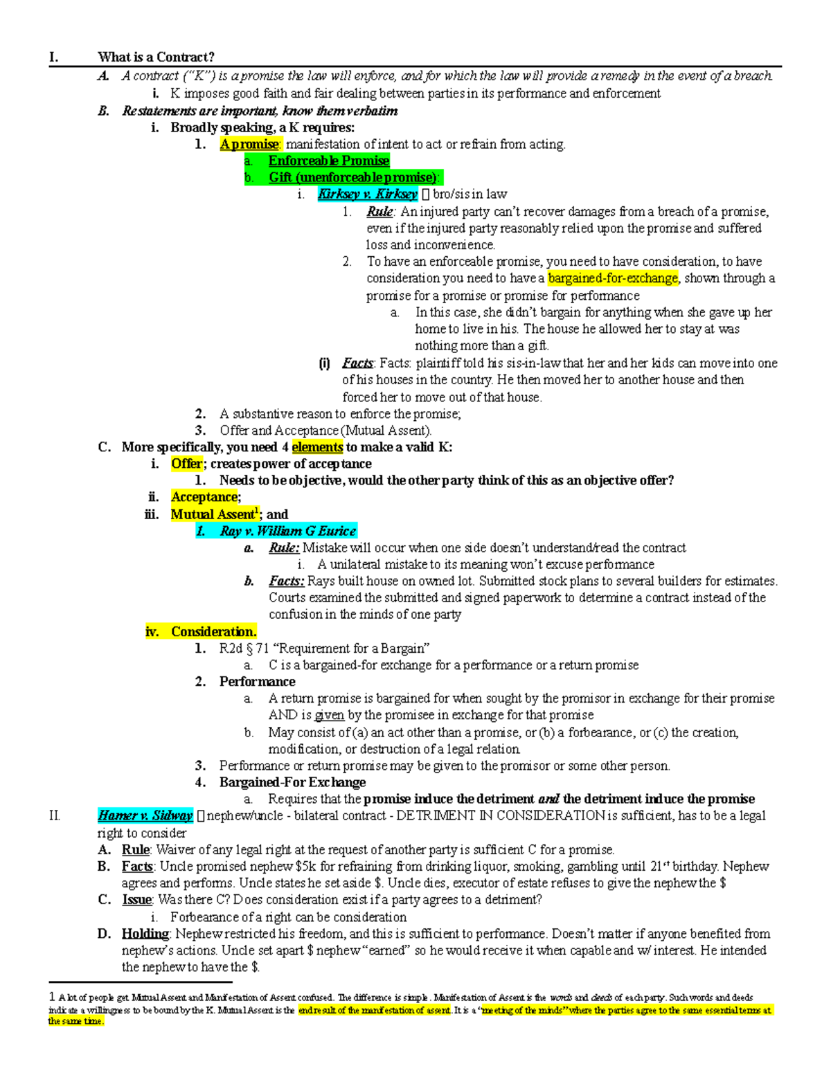 Contracts I - Full Outline - I. What is a Contract? A. A contract (“K ...