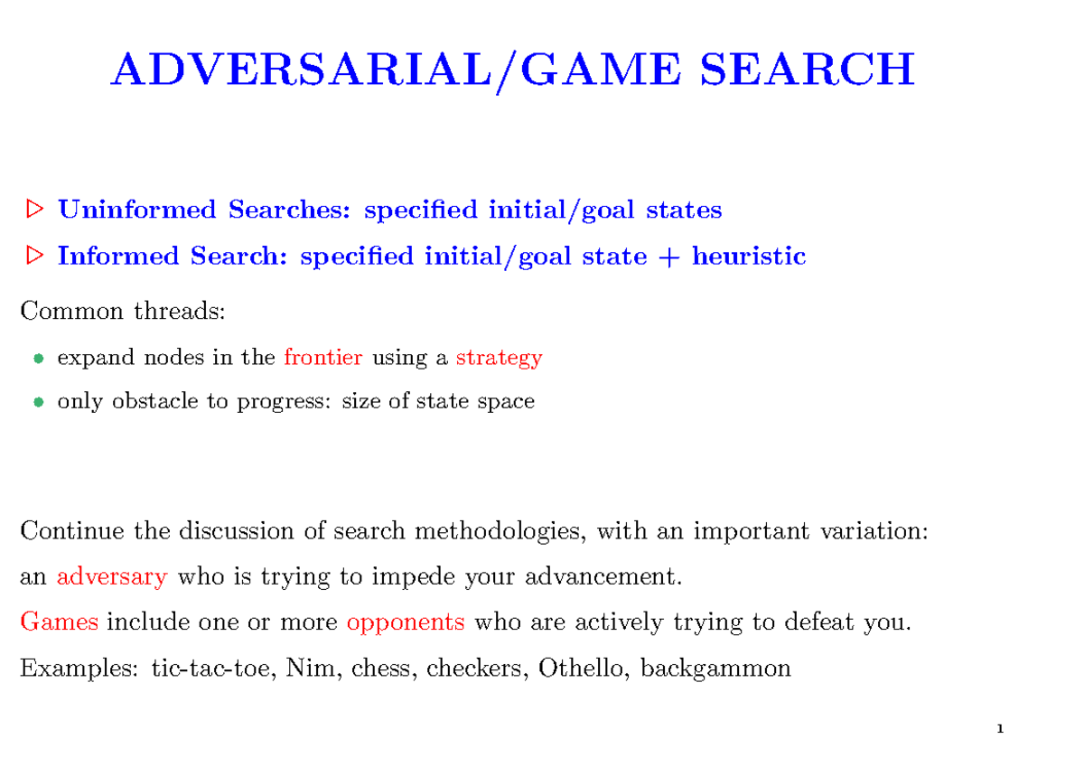 Game Search - ADVERSARIAL/GAME SEARCH Uninformed Searches: specified ...