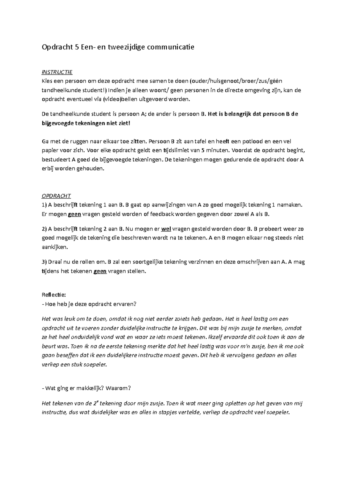 Opdracht 5 communicatie - Opdracht 5 Een- en tweezijdige communicaie ...