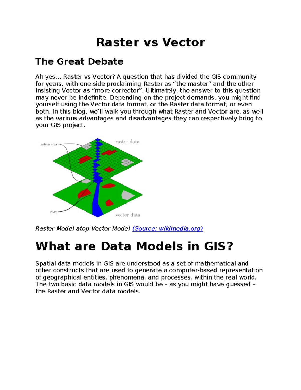 Raster AND Vector Data - Raster vs Vector The Great Debate Ah yes ...