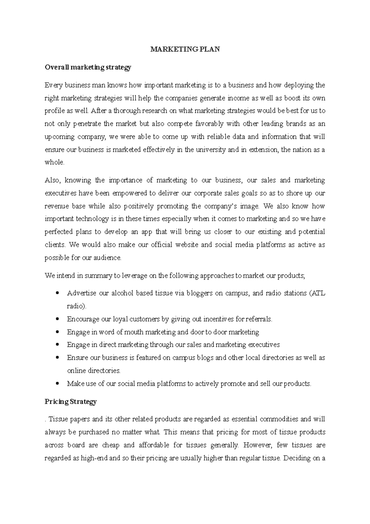 Marketing PLAN - None - MARKETING PLAN Overall marketing strategy Every ...