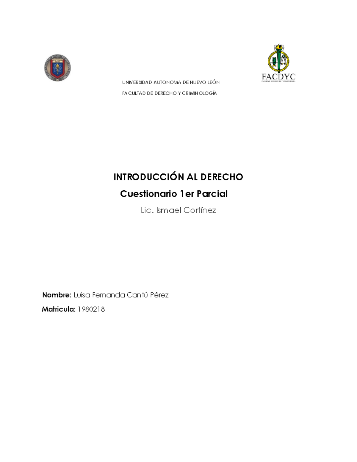 Intro Derecho Cuestionario 1 Universidad Autonoma De Nuevo LeÓn Facultad De Derecho Y 8655