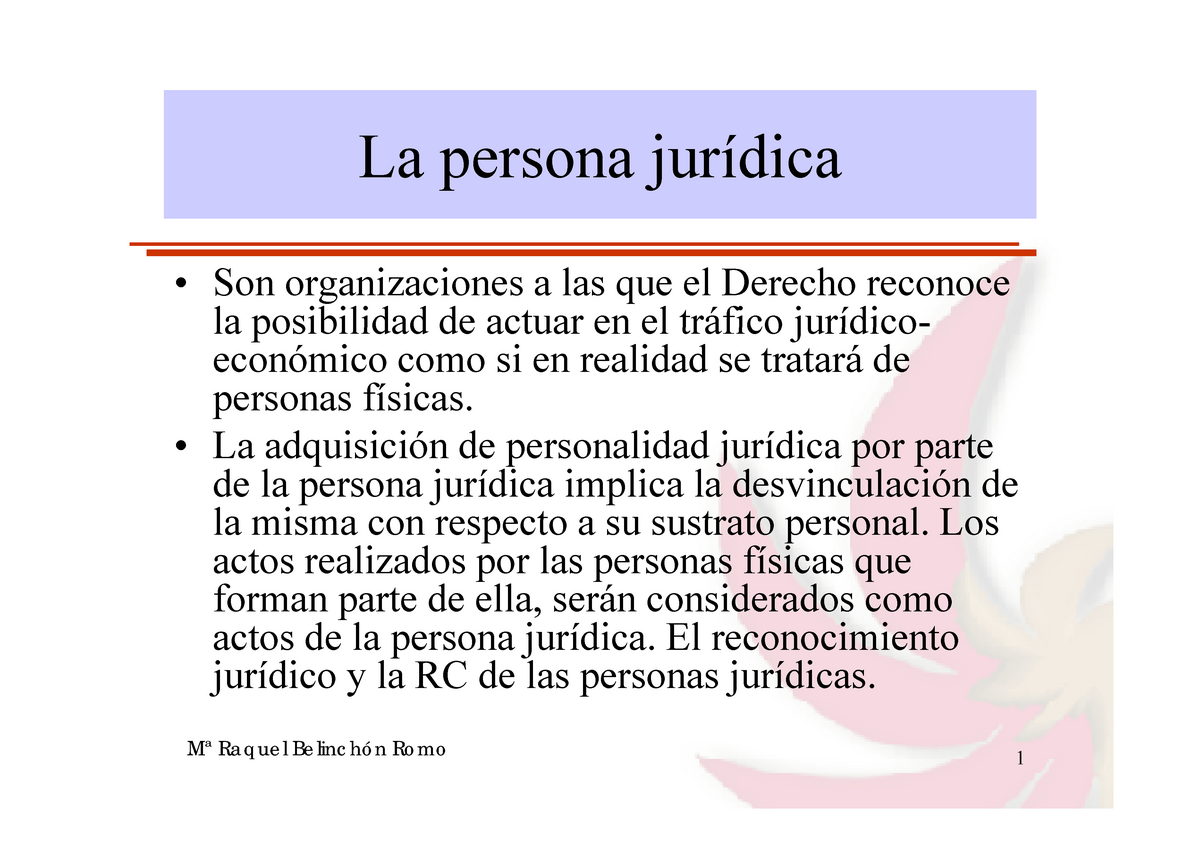 Persona Jurídica La Persona Jurídica J ídi • Son Organizaciones A Las