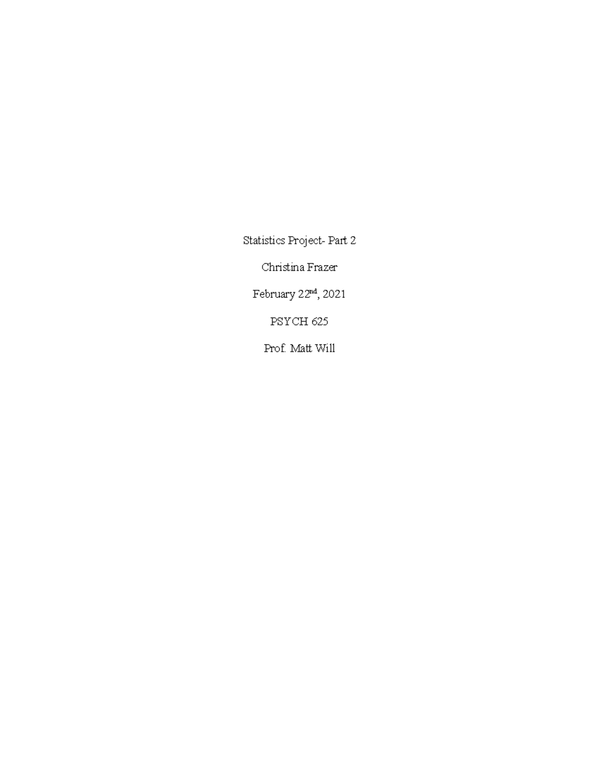 Statistics Project 2 - Matt Will The purpose of this dataset is for the ...