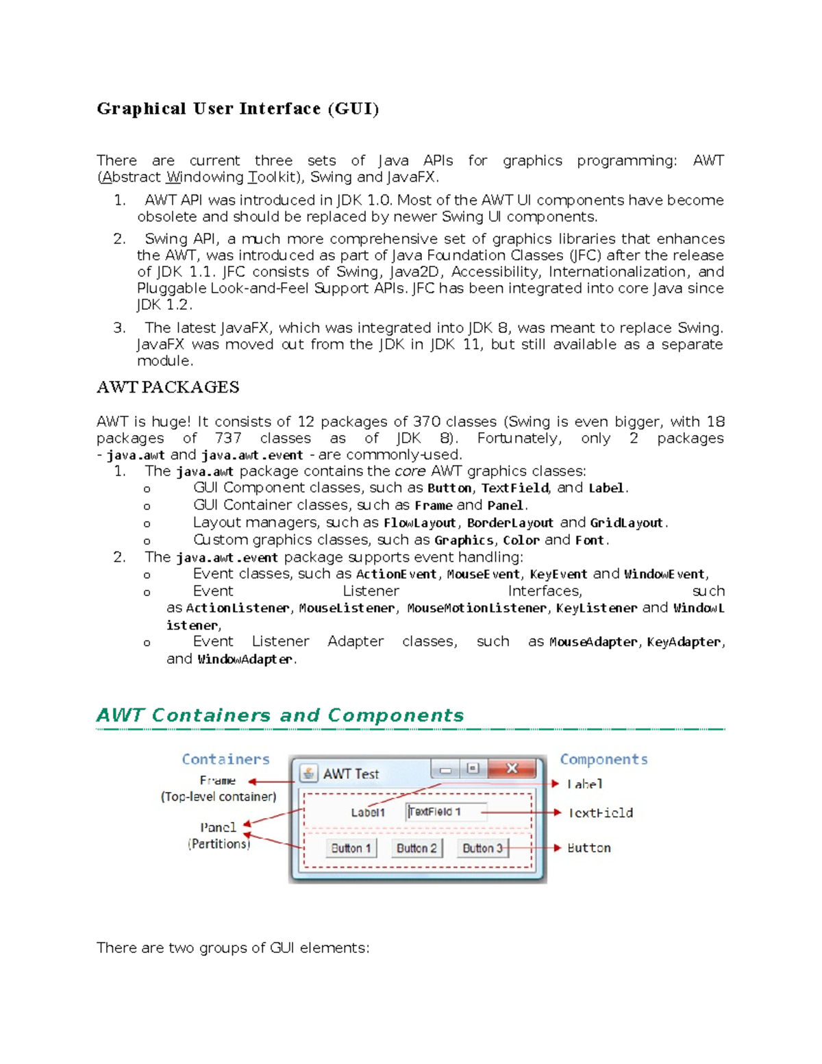 AWT - Graphical User Interface (GUI) There are current three sets of ...
