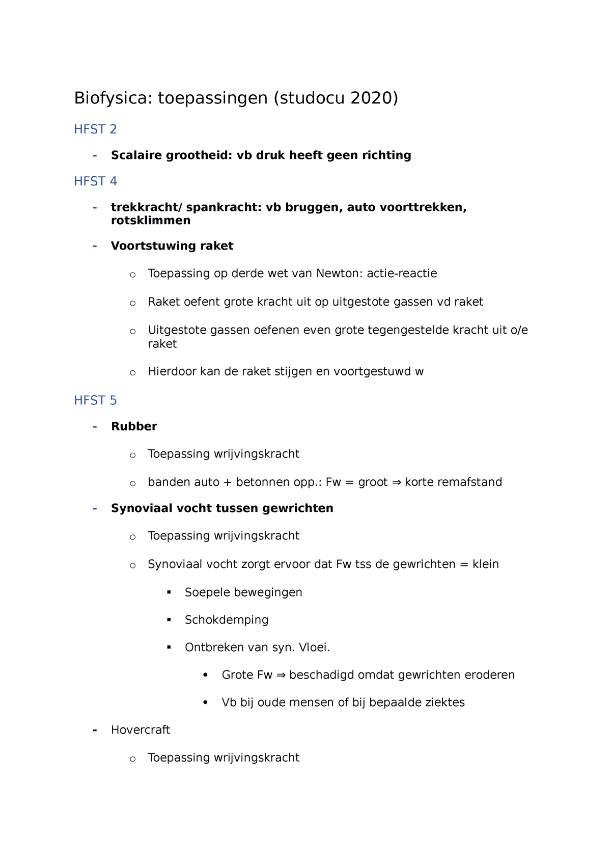 Biofysica Toepassingen - : Fw = Groot ⇒ Korte Remafstand Synoviaal ...