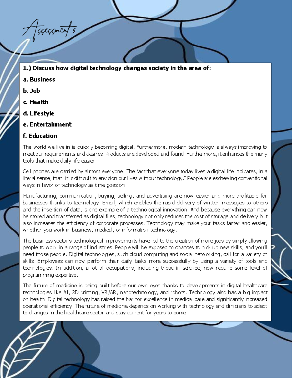 Assessment 5 Final - 1.) Discuss how digital technology changes society ...