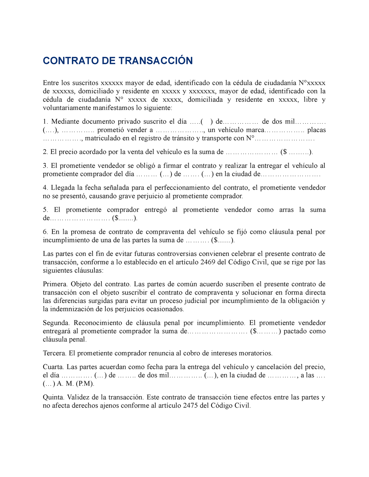 Minuta de contrato de transaccion - CONTRATO DE TRANSACCIÓN Entre los  suscritos xxxxxx mayor de - Studocu