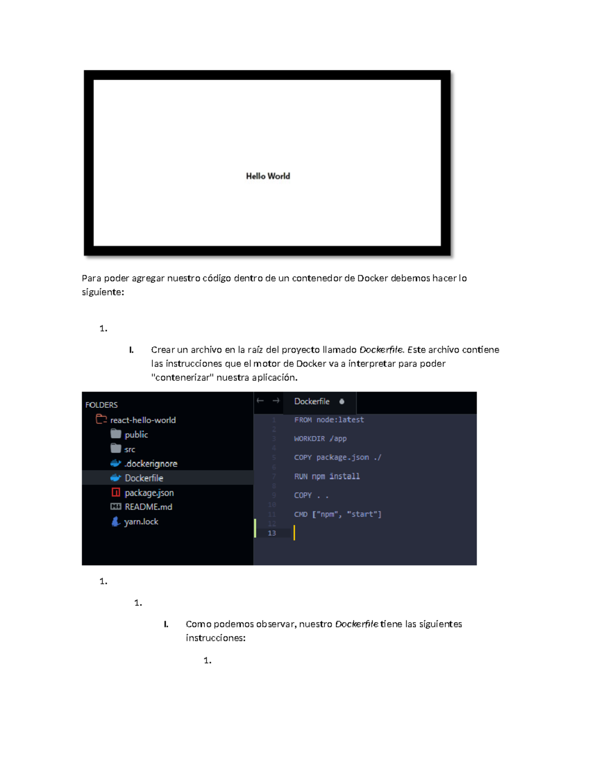 Para poder agregar nuestro código dentro de un contenedor de Docker ...