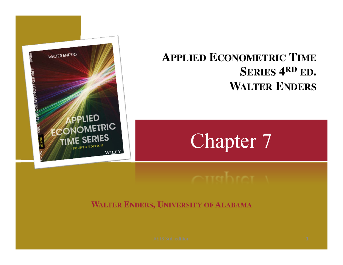 Enders 04 ppt ch07 Time Series WALTER ENDERS, UNIVERSITY OF ALABAMA