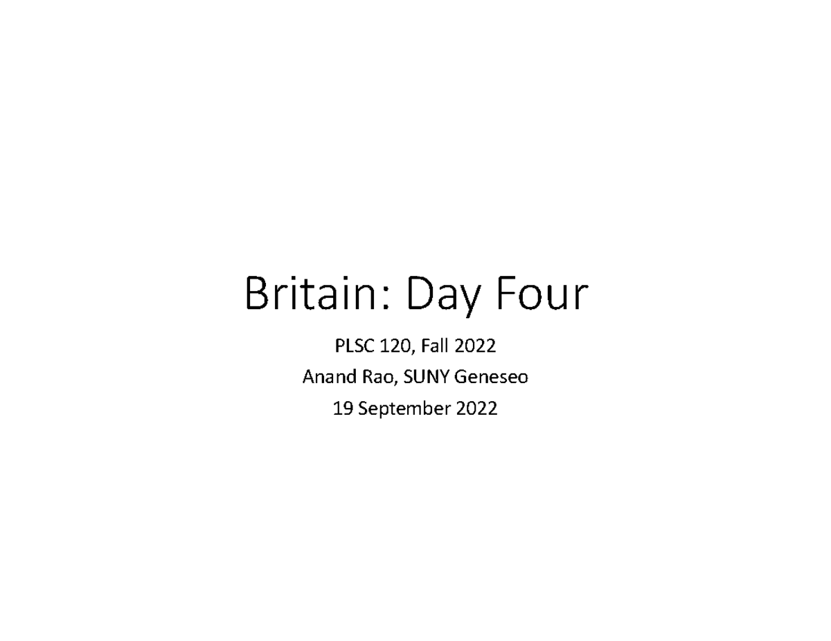 Plsc 120 doc 3 - presentation - Britain: Day Four PLSC 120, Fall 2022 ...