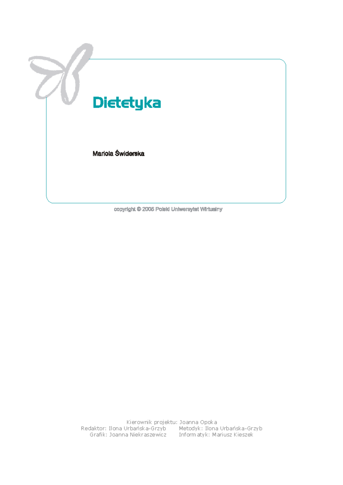Modul 1 Podstawy zywienia czlowieka - Kierownik projektu: Joanna Opoka