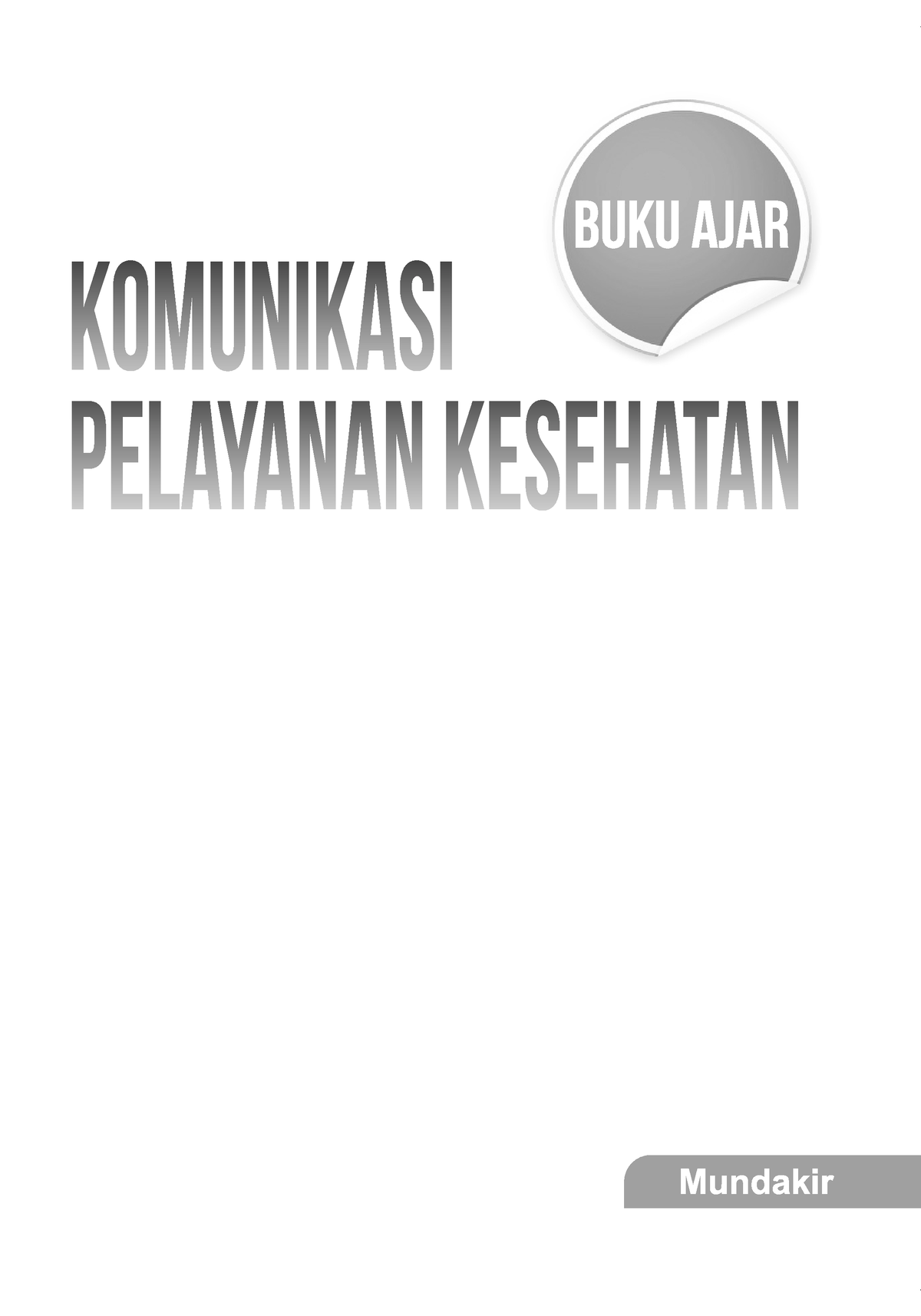 Buku Ajar, Komunikasi Pelayanan Kesehatan - 44 Buku Ajar Komunikasi ...