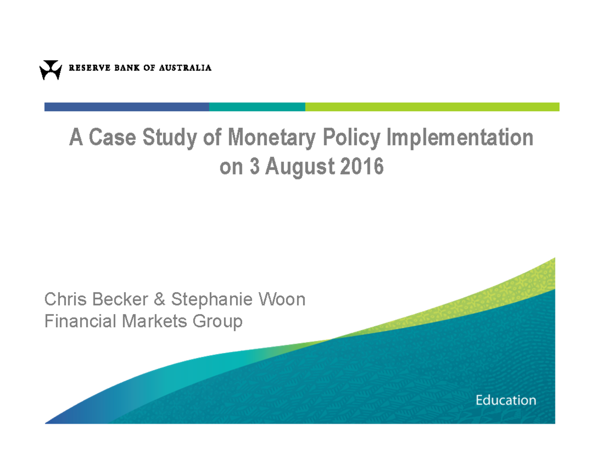 Case study of monetary policy implementation 3 august 2016 - A Case ...