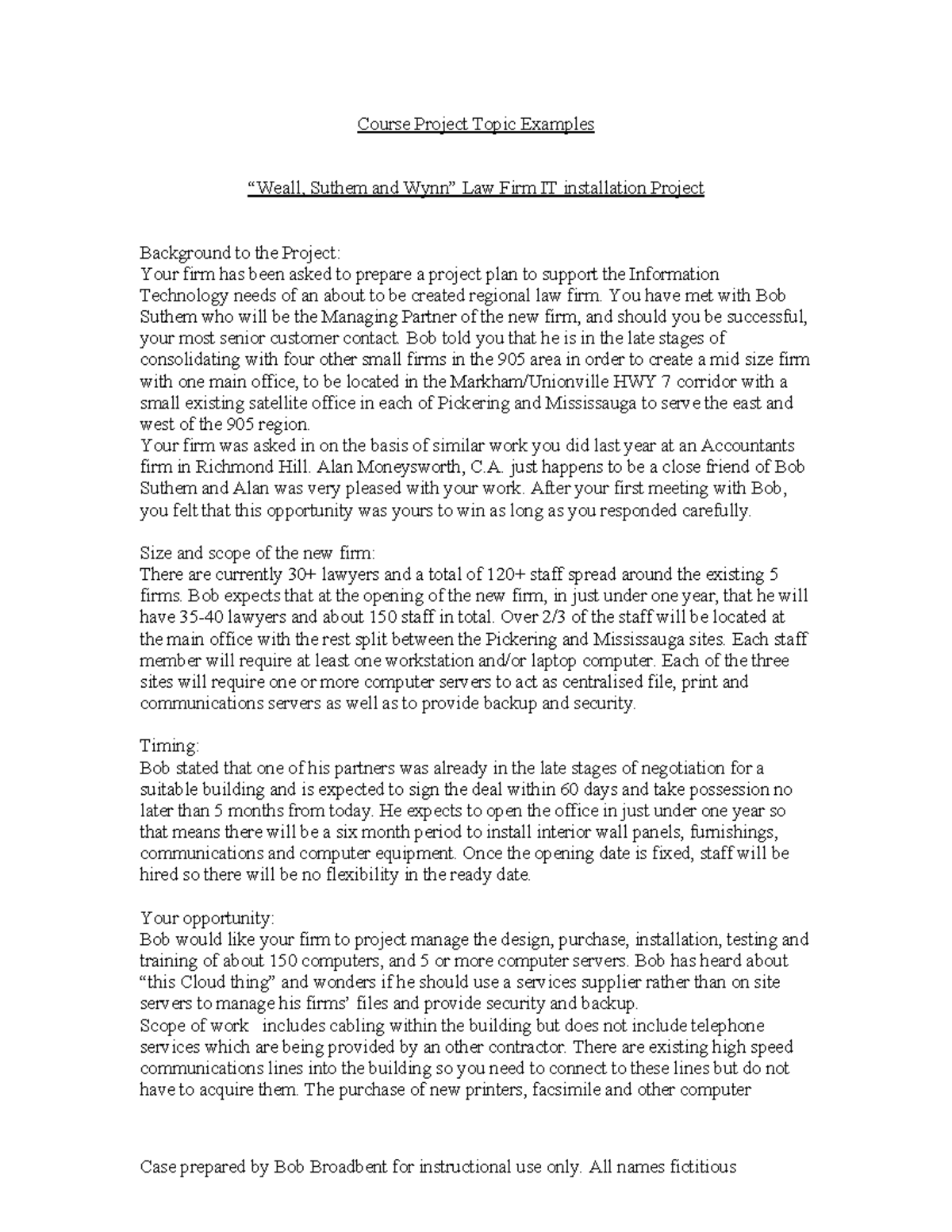CNET 307 Group project Topic Example 2 - Case prepared by Bob Broadbent ...