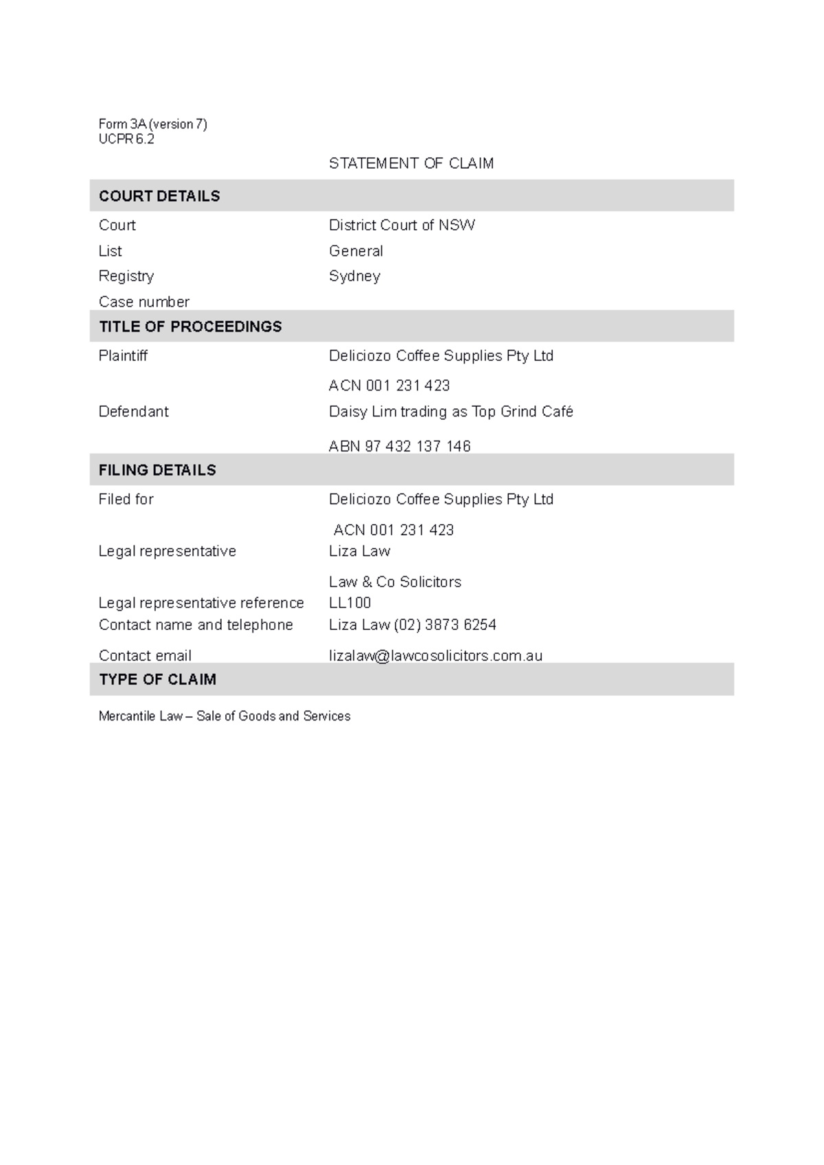 CL T1 A3 statement of claim - Form 3A (version 7) UCPR 6. STATEMENT OF ...