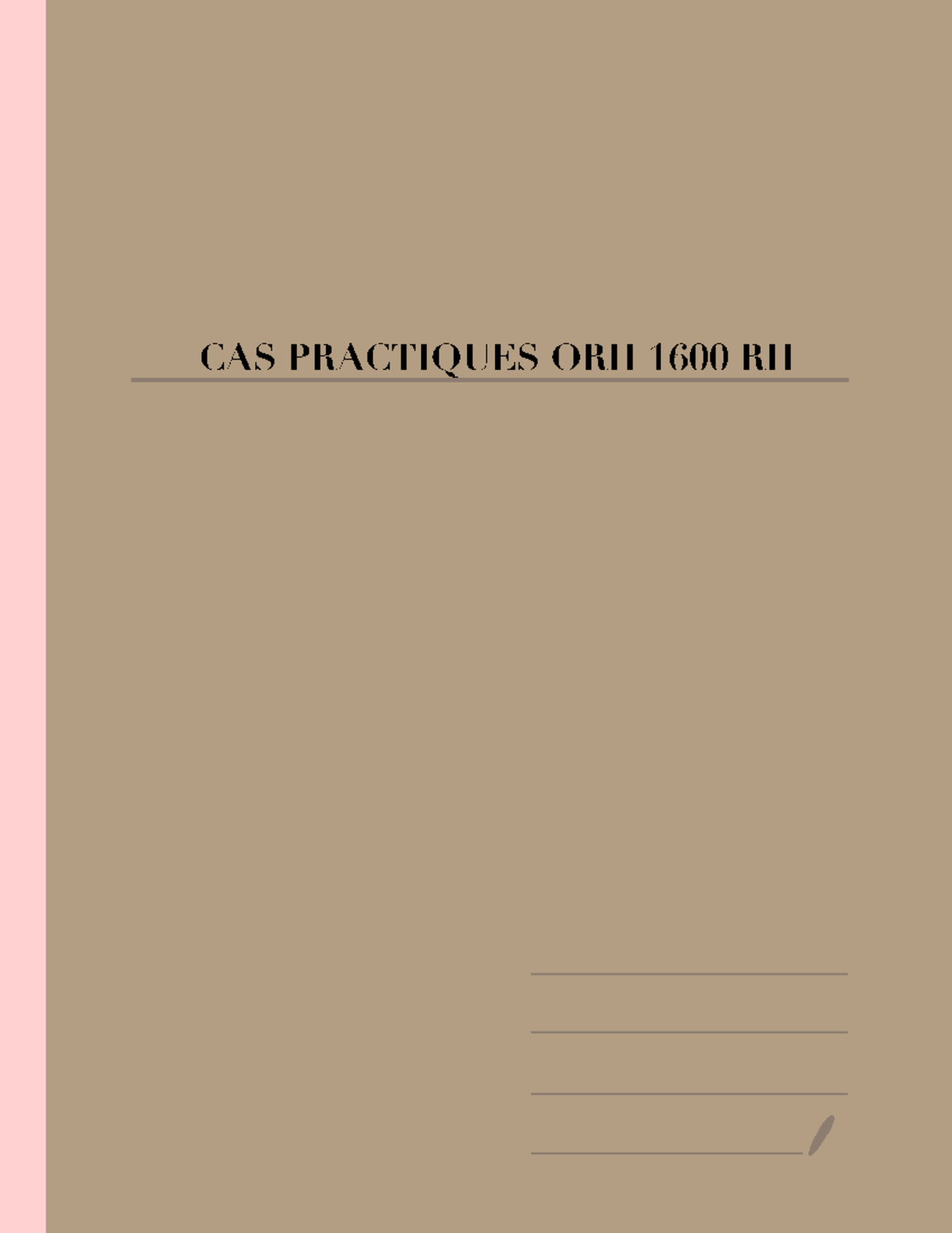 CAS Practique ORH1600 (RH) - CAS PRACTIQUES ORH 1600 RH Desacord ...