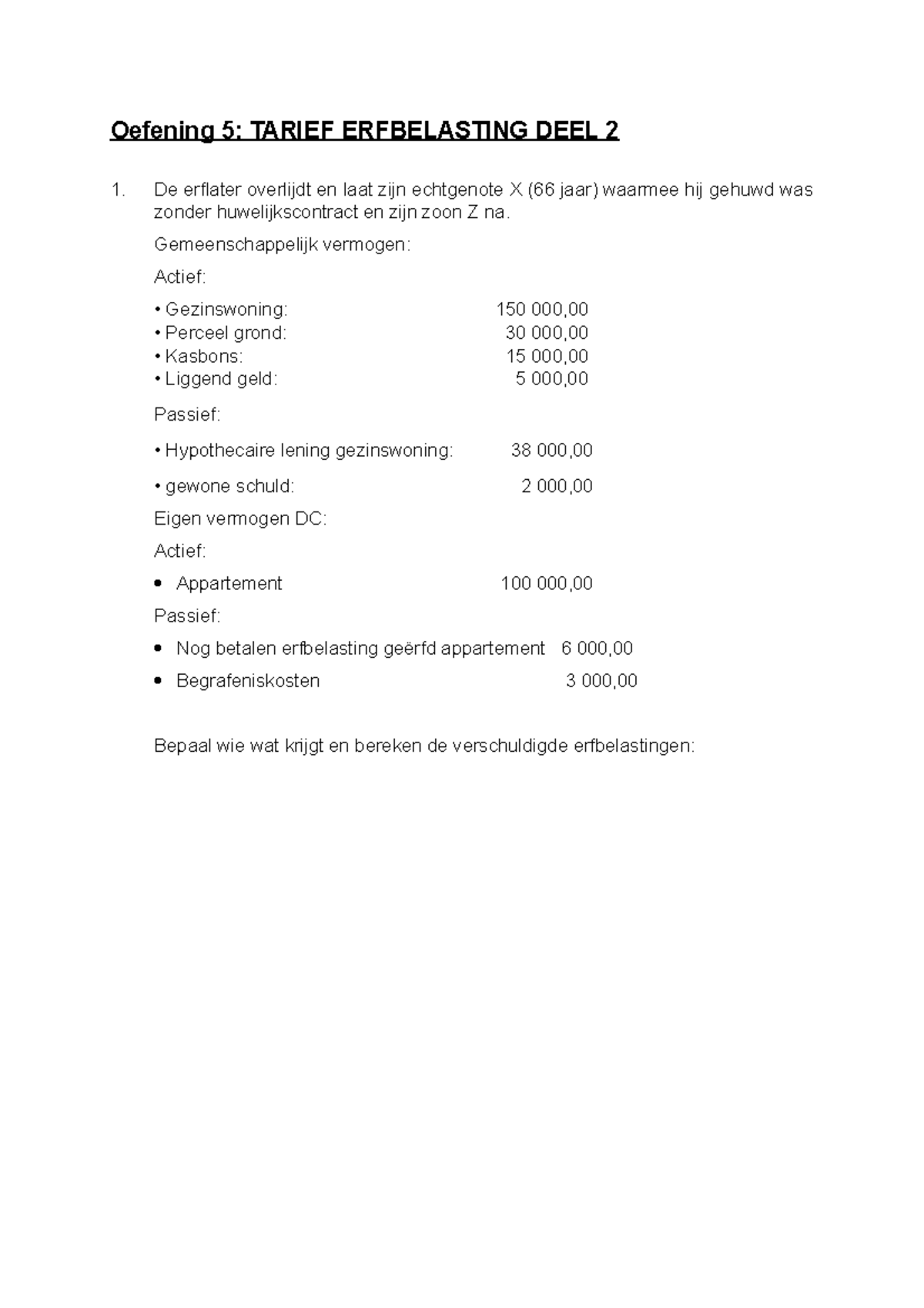 Oefening 4 tarief erfbelasting deel 2 Oefening 5 TARIEF ERFBELASTING