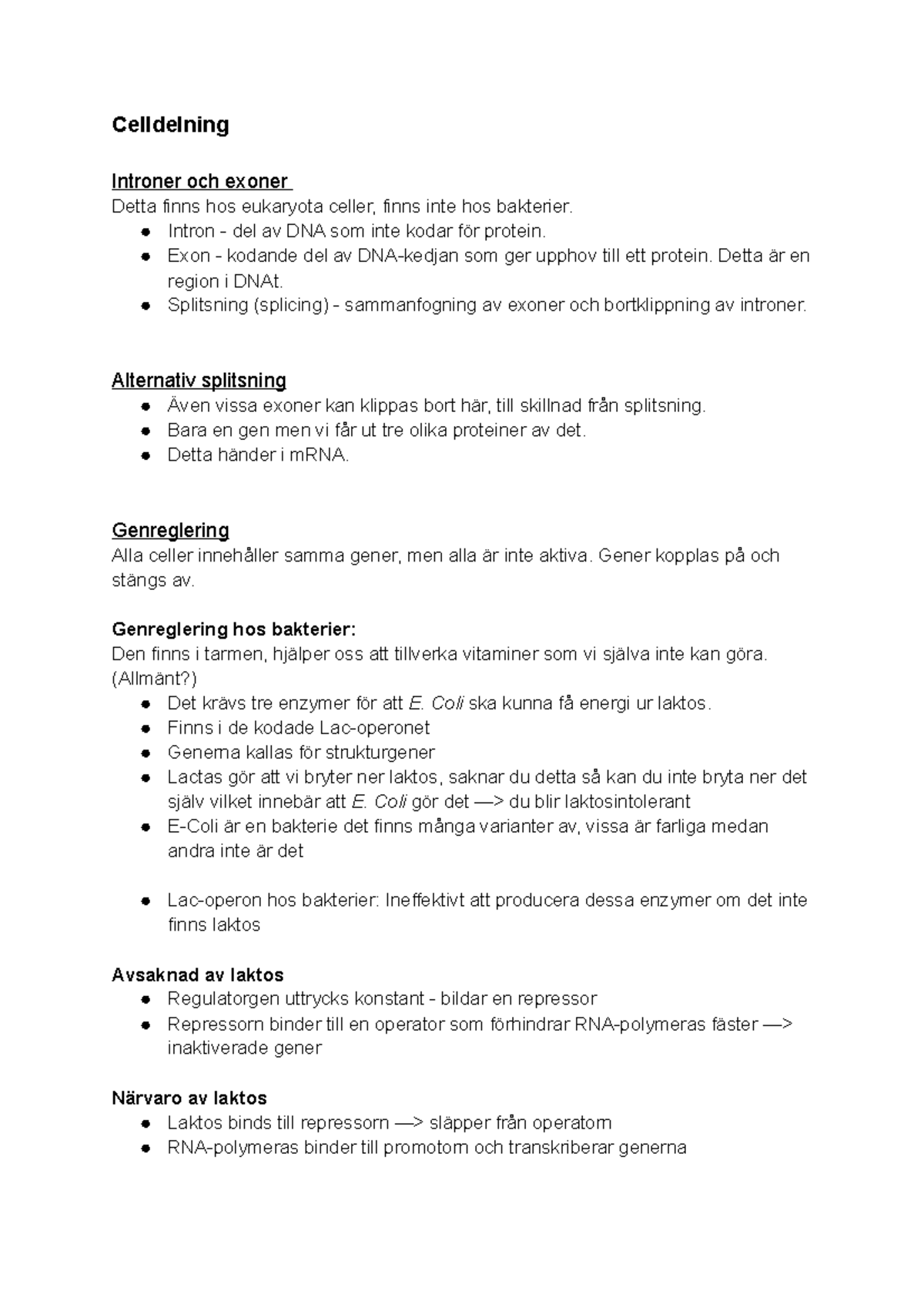 Celldelning - Celldelning Introner och exoner Detta finns hos eukaryota ...