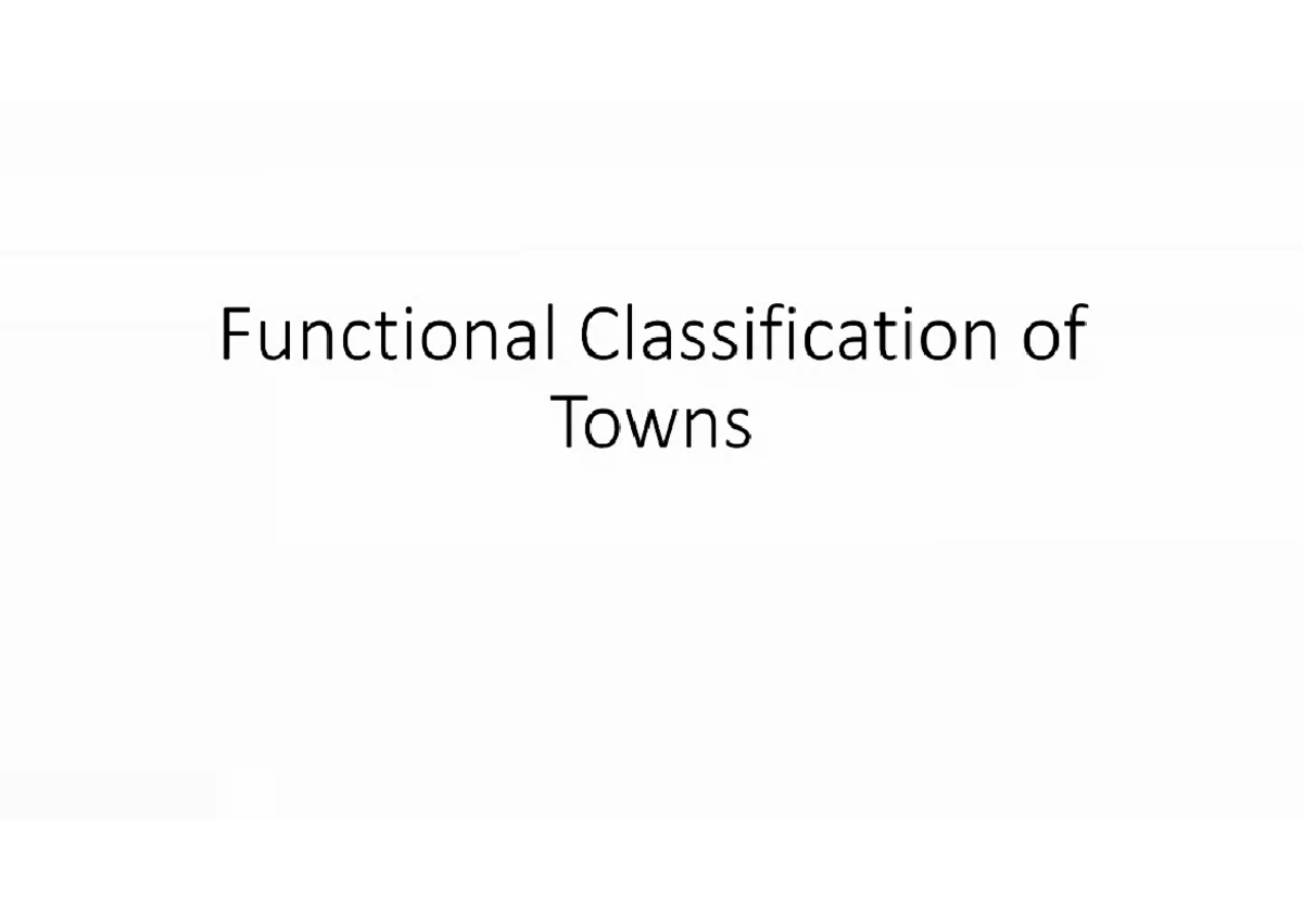 Functional classification of towns BA( hons.) Geography Studocu