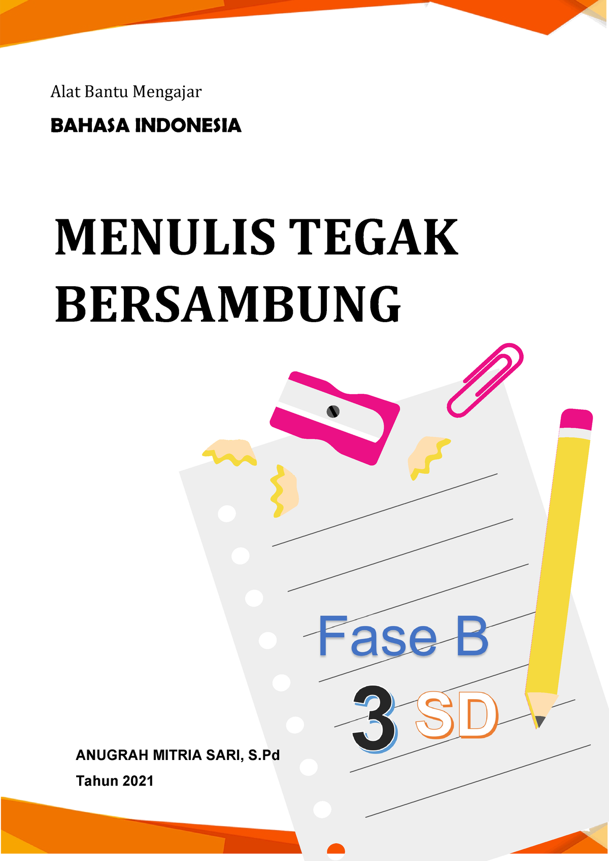 Bahan Ajar Bahasa Indonesia SD Kelas 3 Fase B Menulis Tegak Bersambung ...