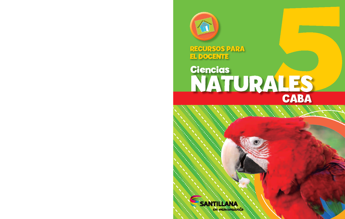 Cs naturales 5 CABA docente - ####### RECURSOS PARA ####### EL DOCENTE