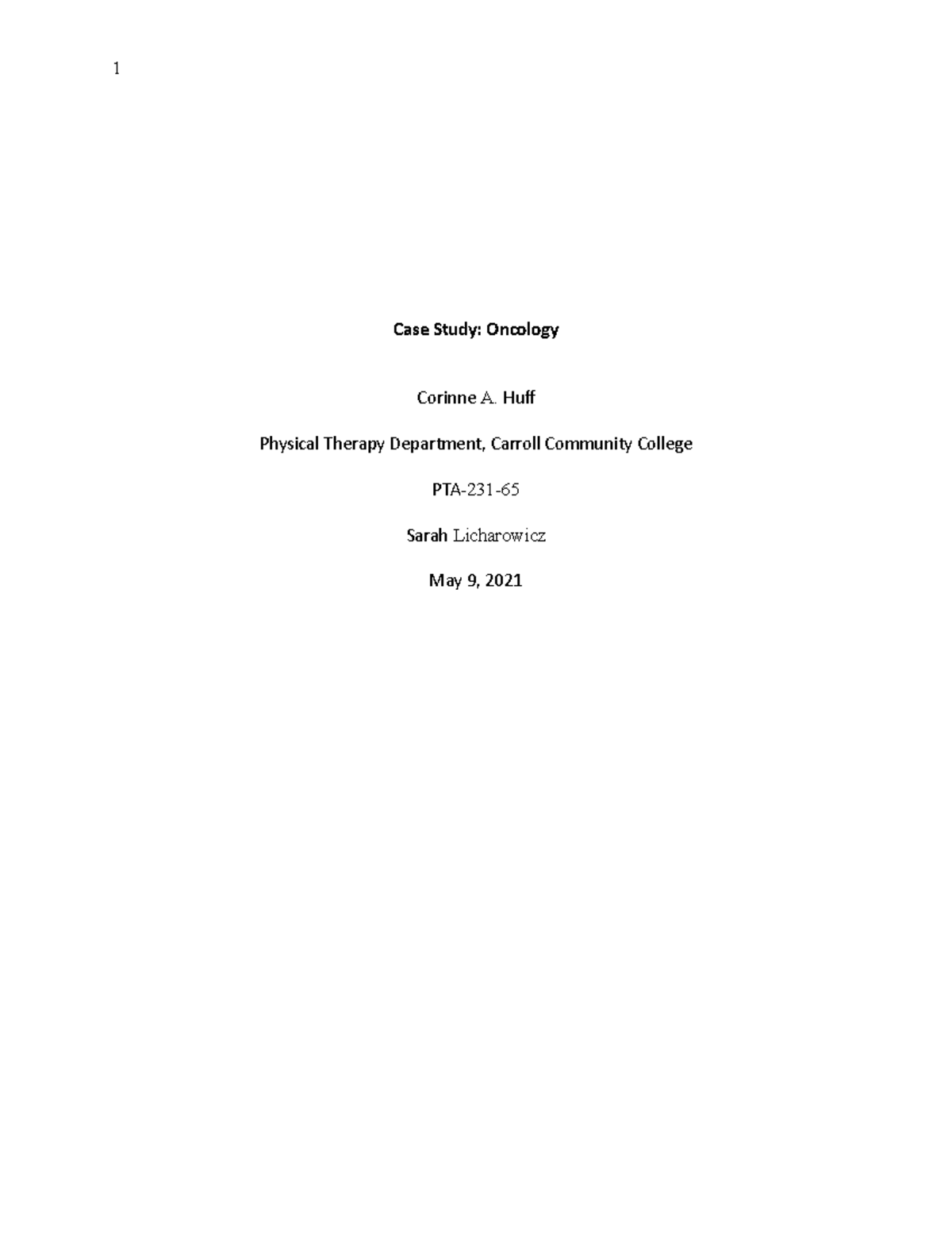 Case Study Oncology Case Study Oncology Corinne A. Huf Physical