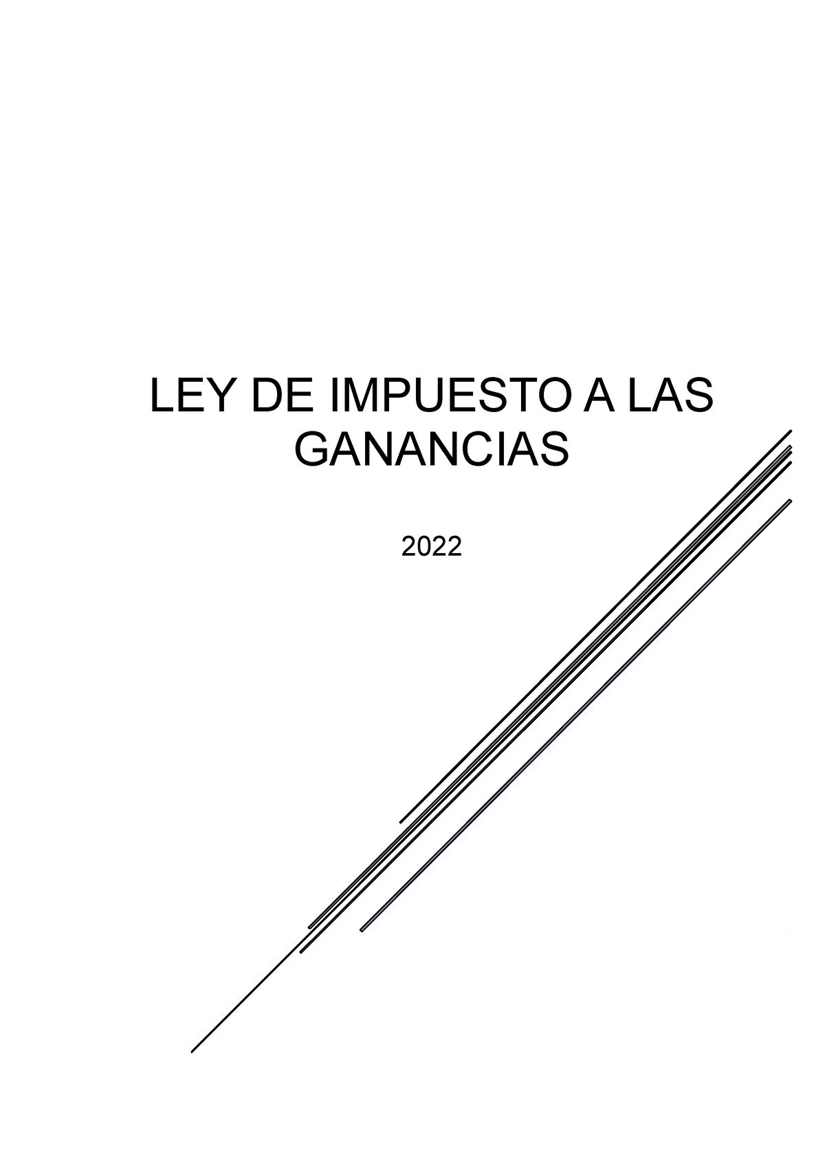 LEY DE Impuesto A LAS Ganancias - LEY DE IMPUESTO A LAS GANANCIAS 2022 ...