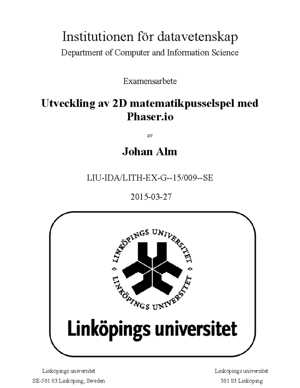 Examensarbete inom Datavetenskap - Institutionen för datavetenskap ...