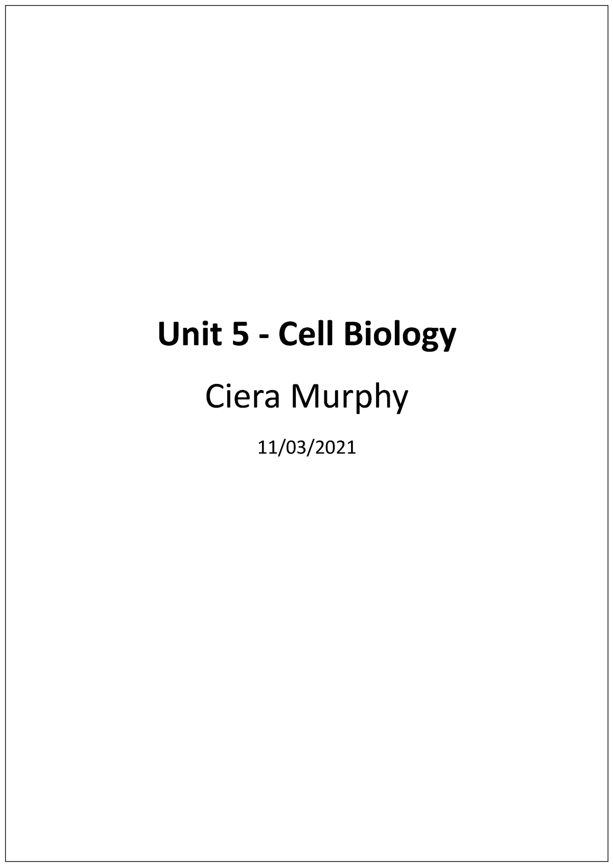 Cell Biology Illustrated Report Unit 5 Cell Biology Ciera Murphy 1103 Contents Title Page 8372