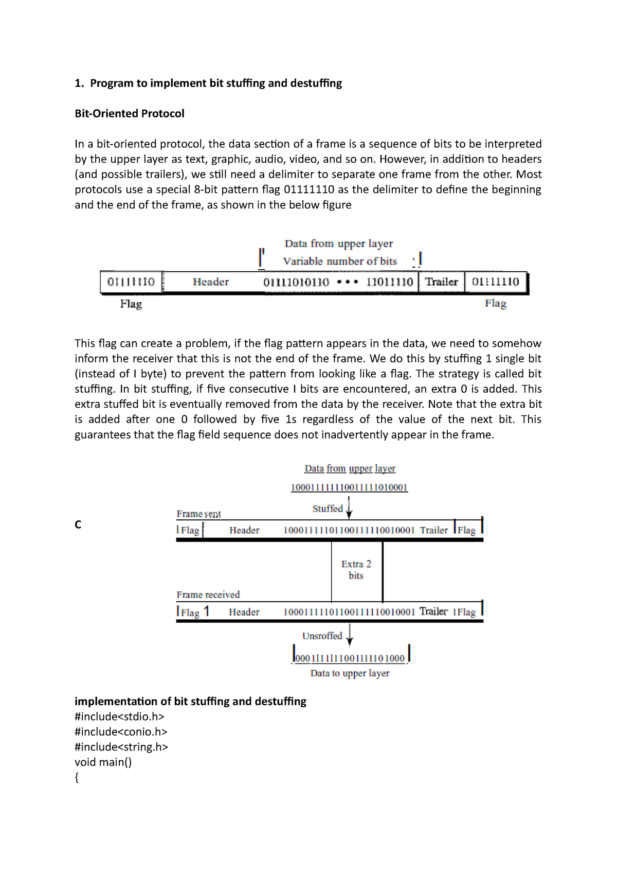 Bit stuffing program 1. Program to implement bit stuffing and