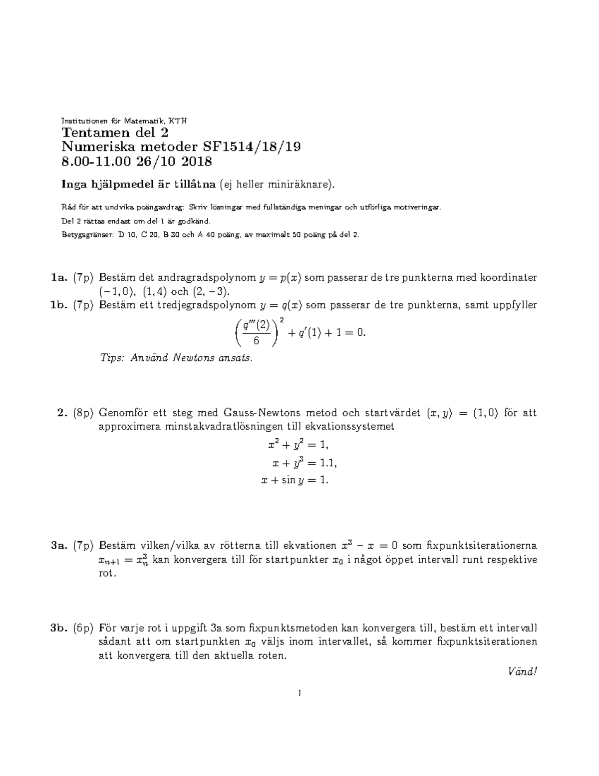 Tenta 2018 10 26 Del2 - Institutionen F ̈or Matematik, KTH Tentamen Del ...