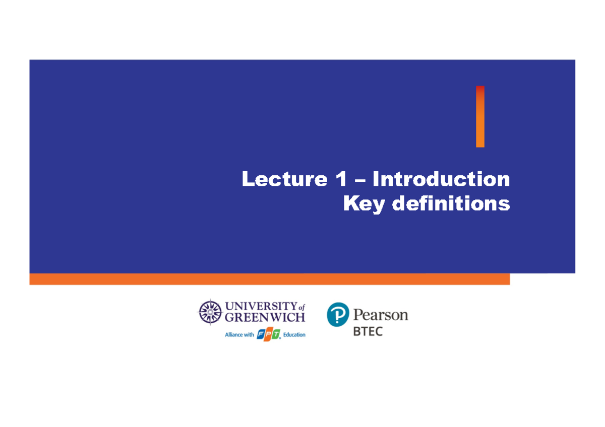 Lecture 1 - Introduction - Lecture 1 – Introduction Key definitions ...