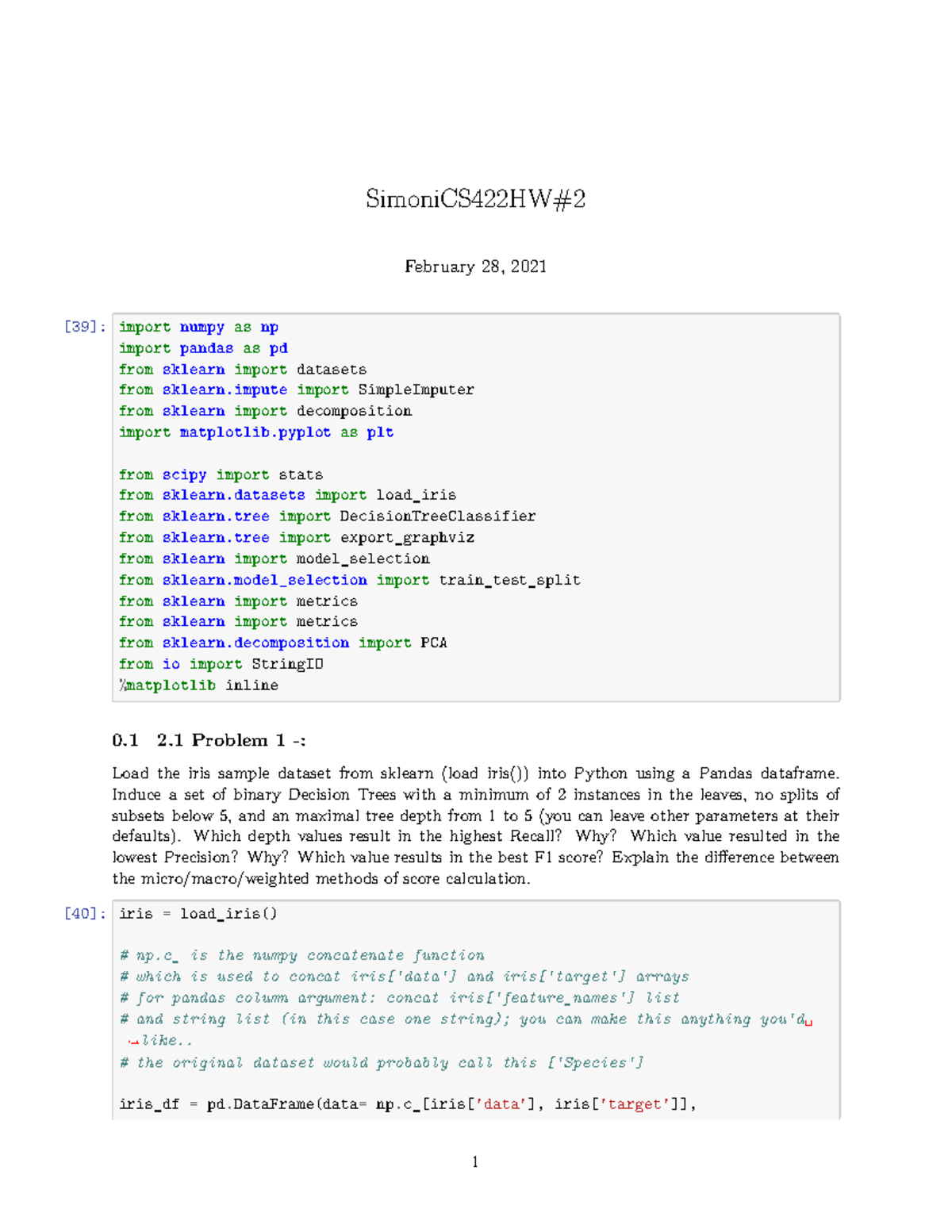 2 - 123123123 - SimoniCS422HW# February 28, 2021 [39]: import numpy as ...