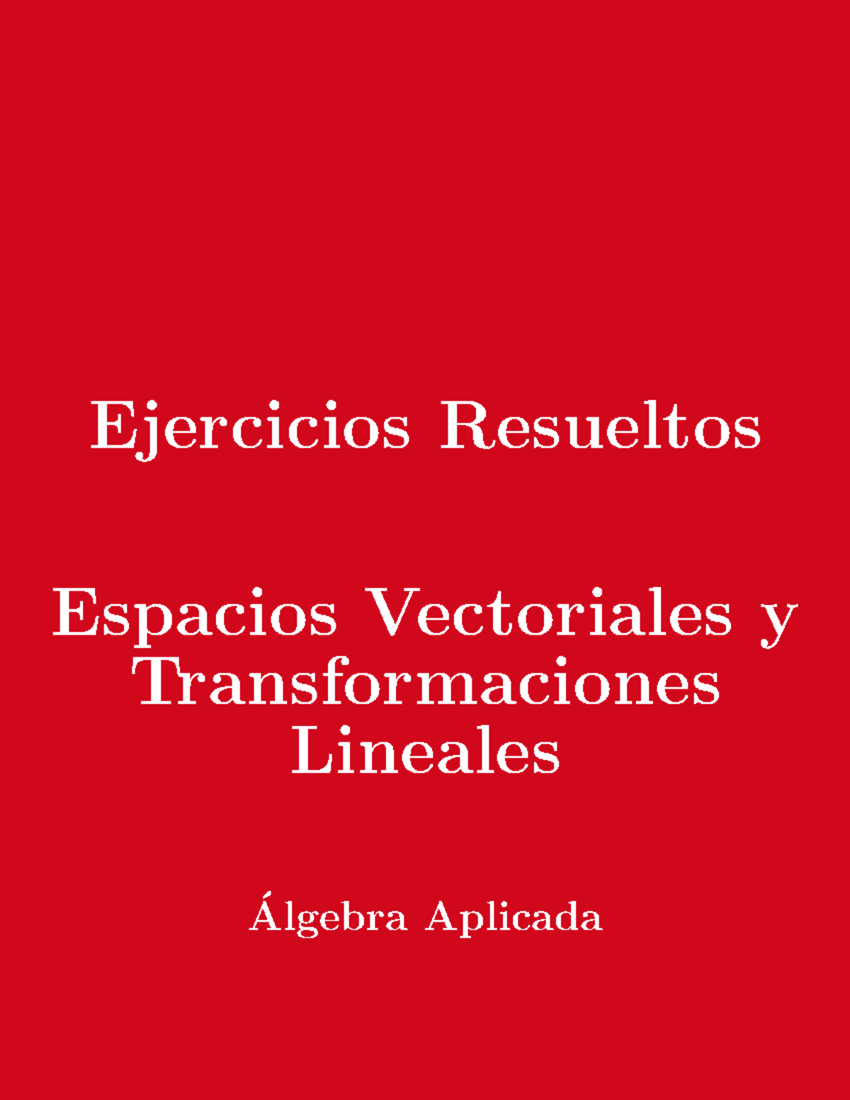 S4 Ejercicios Resueltos Espacios Vectoriales Transformaciones Lineales ...